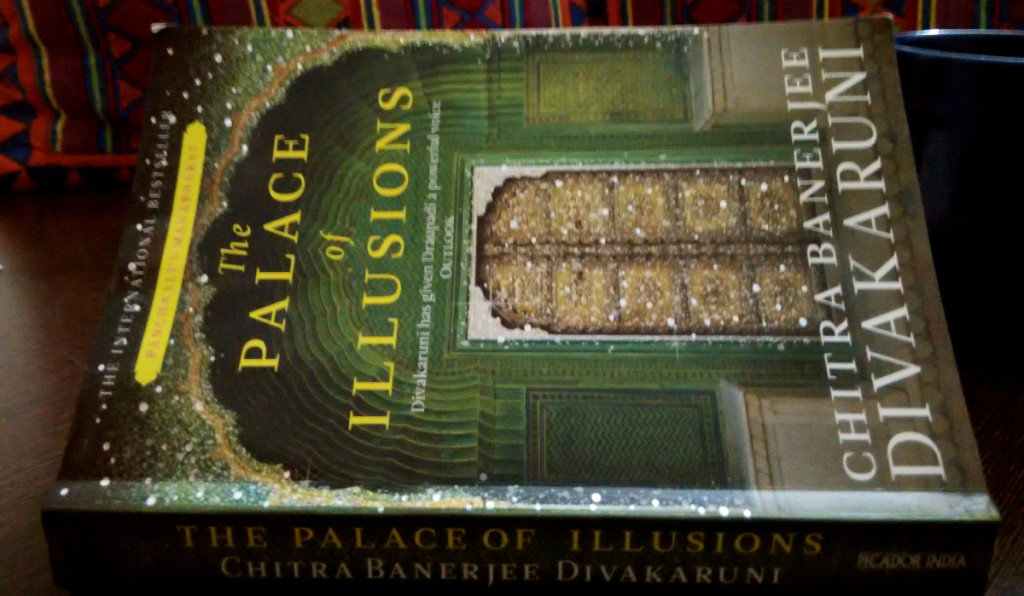 the palace of illusions by chitra banerjee divakaruni the palace of illusions by chitra banerjee divakaruni