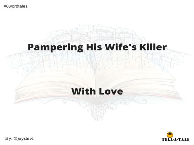 Pampering His Wife Killer With Love