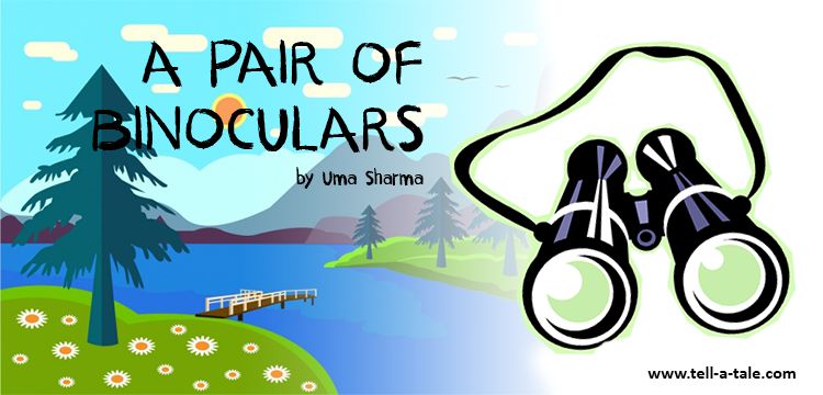 A Pair of Binoculars short story for kids